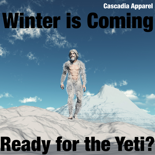 Winter is Coming from Cascadia Apparel